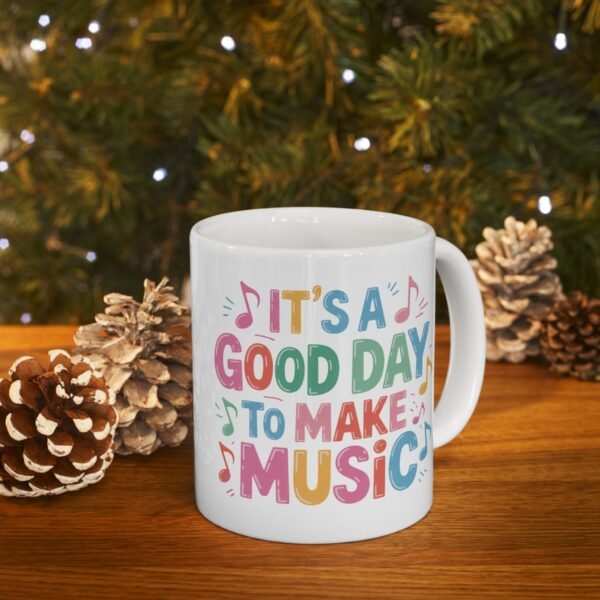 It's a Good Day to Make Music Ceramic Mug - Teacher Appreciation Day Gift, Musician Cup, Music Teacher Gift, Music Coffee Mug