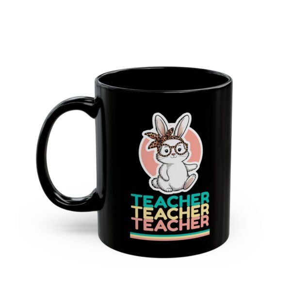 Cute Teacher Bunny Mug, Teacher Appreciation Gift, Easter Rabbit Mug, Fun Coffee Cup, Back to School Gift, Gift for Teacher, Black Mug
