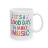 It's a Good Day to Make Music Ceramic Mug - Teacher Appreciation Day Gift, Musician Cup, Music Teacher Gift, Music Coffee Mug
