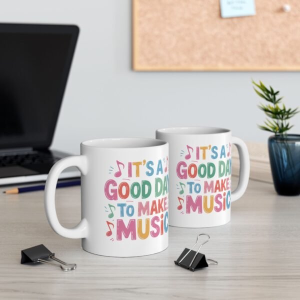 It's a Good Day to Make Music Ceramic Mug - Teacher Appreciation Day Gift, Musician Cup, Music Teacher Gift, Music Coffee Mug