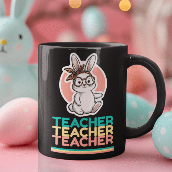 Cute Teacher Bunny Mug, Teacher Appreciation Gift, Easter Rabbit Mug, Fun Coffee Cup, Back to School Gift, Gift for Teacher, Black Mug