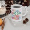 It's a Good Day to Make Music Ceramic Mug - Teacher Appreciation Day Gift, Musician Cup, Music Teacher Gift, Music Coffee Mug