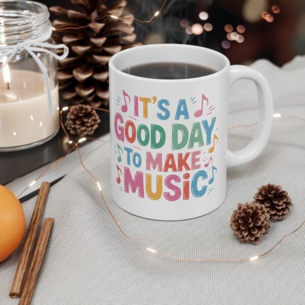 It's a Good Day to Make Music Ceramic Mug - Teacher Appreciation Day Gift, Musician Cup, Music Teacher Gift, Music Coffee Mug