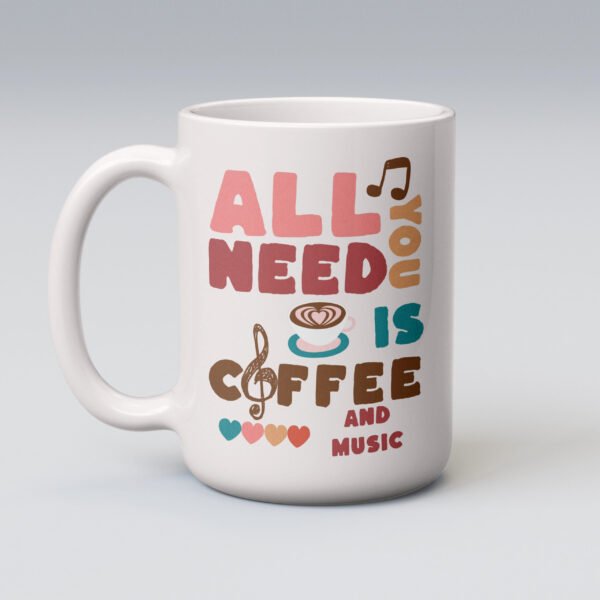 All You Need is Coffee and Music Mug, Music Teacher Gift, Music Lover, Coffee Lover, Music instructor, Band director gift, Piano teacher