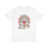 It's A Good Day to Teach Tiny Humans Unisex Teacher Tee, Gift for Educators, Teacher Appreciation, Classroom Shirt, Cute Rainbow Design