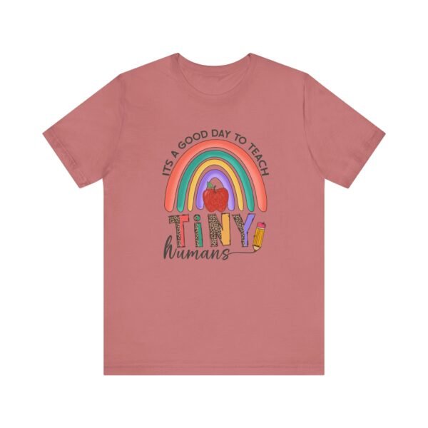 It's A Good Day to Teach Tiny Humans Unisex Teacher Tee, Gift for Educators, Teacher Appreciation, Classroom Shirt, Cute Rainbow Design