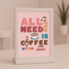 All You Need is Coffee and Music Poster – Music Teacher Classroom Decor